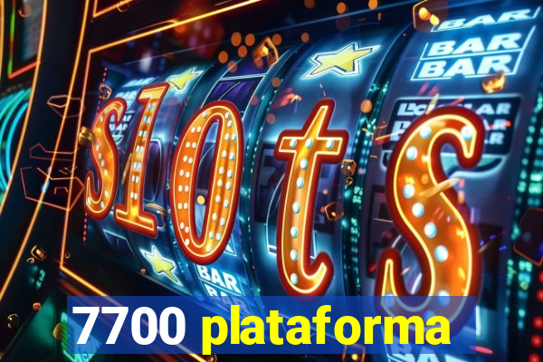7700 plataforma